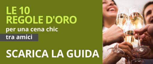 Le 10 regole per una cena chic tra amici